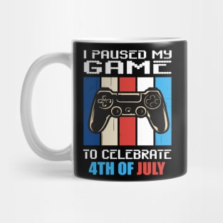 I paused my game to celebrate 4th of July Mug